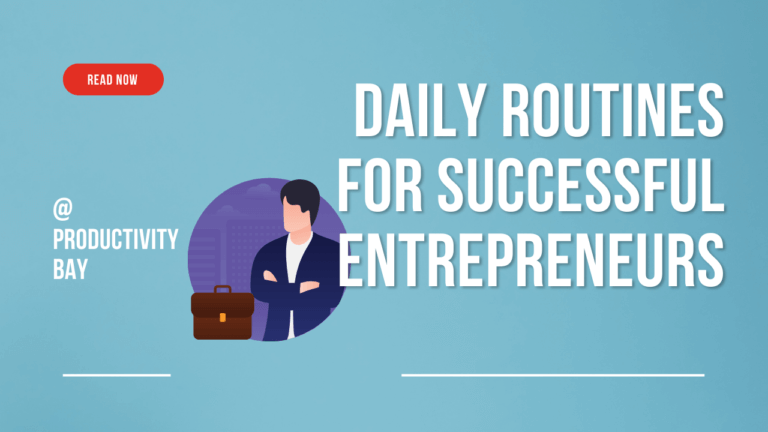 The Importance of Daily Routines for Successful Entrepreneurs ...